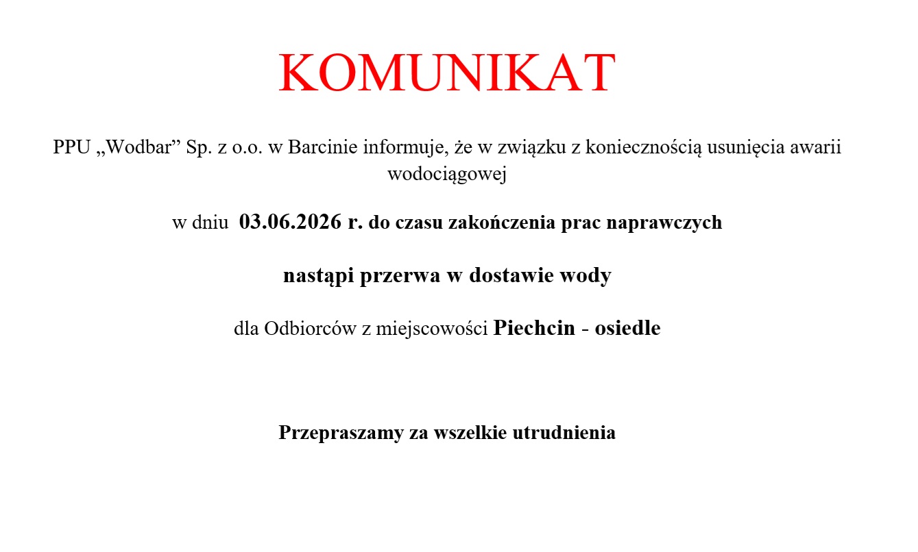 Zdjęcie: Komunikat - awaria wodociągowa w m. Piechcin w dniu 03.06.2026 r.