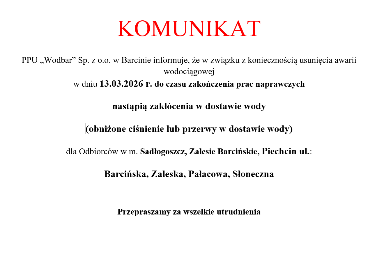 Zdjęcie: Komunikat - awaria wodociągowa w dniu 13.03.2026 r. w m. Piechcin, Sadłogoszcz, Zalesie Barcińskie