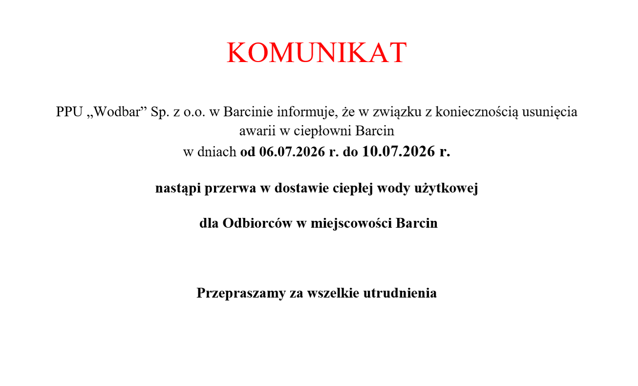 Zdjęcie: Komunikat - brak ciepłej wody użytkowej dla Odbiorców z m. Barcin w dniach 06.07-10.07.2026 r.
